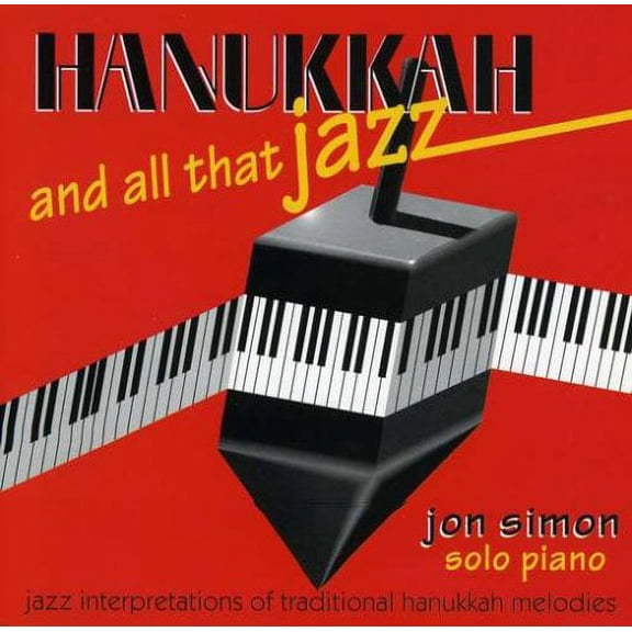 Hanukkah and All That Jazz: Jazz Interpretations of Traditional Hanukkah Melodies