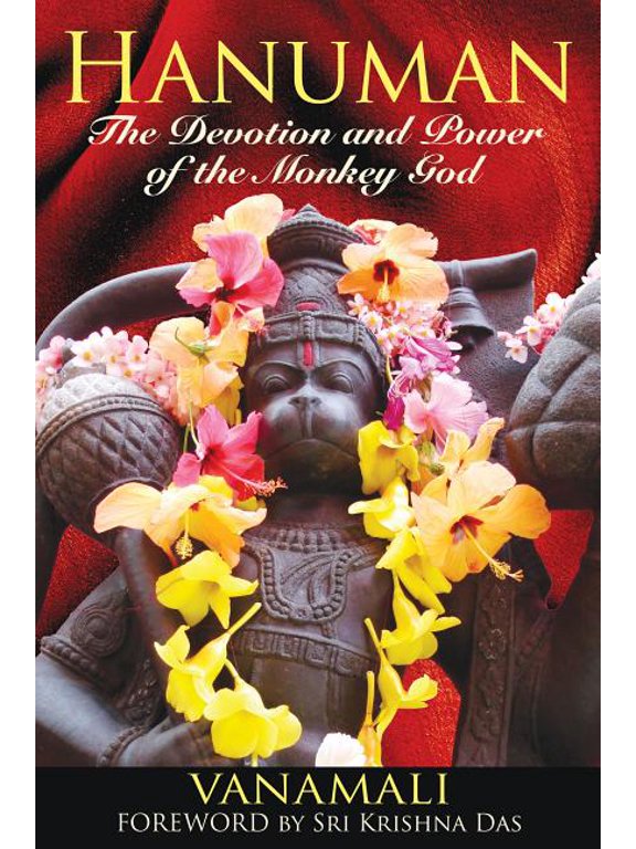 Hanuman: The Devotion and Power of the Monkey God, (Paperback)