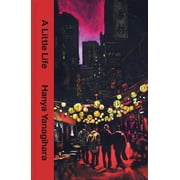 Hanya Yanagihara A Little Life Hardcover
