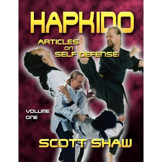Hapkido Articles on Self-Defense  Volume 1   Paperback  1877792659 9781877792656 Scott Shaw