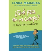 LYNDA MADARAS; AREA MADARAS; SIMON SULLIVAN What's Happening to My Body? Que Pasa En Mi Cuerpo? El Libro Para Muchachos: La Guía de Mayor Venta Sobre El Desarrollo, Escrita Para Adolescentes Y , (Paperback)