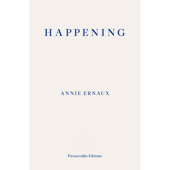 Happening WINNER OF THE 2022 NOBEL PRIZE IN LITERATURE