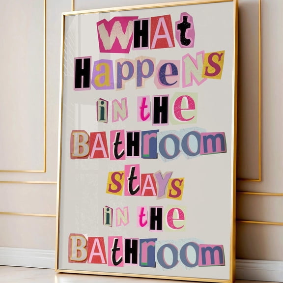 What Happens In The Bathroom Poster, Bathroom Art, Quirky Magazine Cutout Poster, Colorful Collage Style Decor UNFRAMED Poster, Wall Art for Decor, Present, 24x36