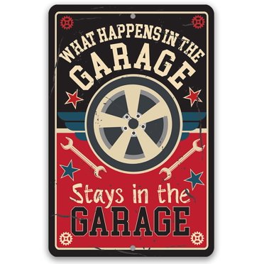 What Happens In Garage Stays In Garage – Embossed Metal Sign – 8x12 – USA Made
