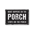 thumbnail image 1 of What Happens On The Porch Stays On The Porch 7 Inch x 10 Inch Aluminum Metal Sign Rockers Gossip Fireflies Weatherproof Perfect for Porches Patios Cabins Fun Gift for Families Neighbors, 1 of 6