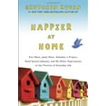 thumbnail image 1 of Pre-Owned Happier at Home: Kiss More, Jump More, Abandon a Project, Read Samuel Johnson, and My Other Experiments in the Practice of Everyday Life, 9780307886781, 0307886786, Hardcover, 1 edition, 1 of 1
