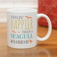 thumbnail image 1 of Happier Than A Seagull With A French Fry 11 Oz Ceramic Stoneware Coffee Mug, 1 of 2