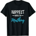 thumbnail image 1 of Happiest When I'm Mathing T-Shirt Math Teacher Gift Idea T-Shirt, 1 of 3