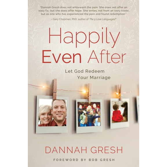 Happily Even After: Let God Redeem Your Marriage, (Paperback)
