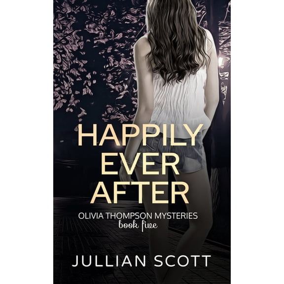 An Olivia Thompson Mystery: Happily Ever After (Paperback)