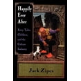 thumbnail image 1 of Happily Ever After: Fairy Tales, Children, and the Culture Industry, (Paperback), 1 of 1