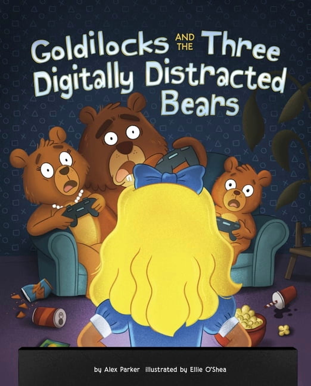 Happily Ever Online Goldilocks and the Three Digitally Distracted Bears, (Paperback)
