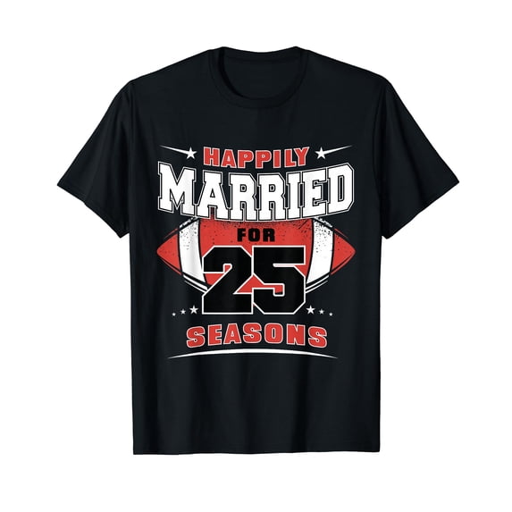 Happily Married for 25 Seasons 25th Wedding Anniversary T-Shirt