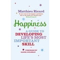 thumbnail image 1 of Pre-Owned Happiness: A Guide to Developing Life's Most Important Skill (Paperback) 1843545586 9781843545583, 1 of 1