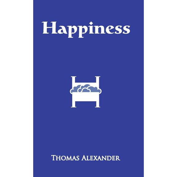 Happiness: A Play