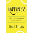thumbnail image 1 of Happiness: How To Achieve A Happy Mindset And Live Your Best Life, (Paperback), 1 of 1
