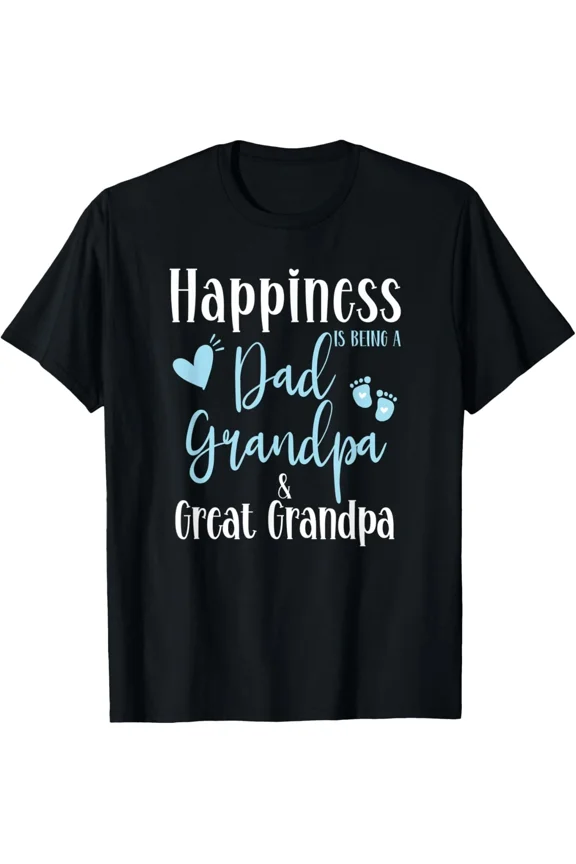 Happiness Is Being A Dad Grandpa Great Grandpa Family Gift Say Unisex T-Shirt ,up to size 5XL