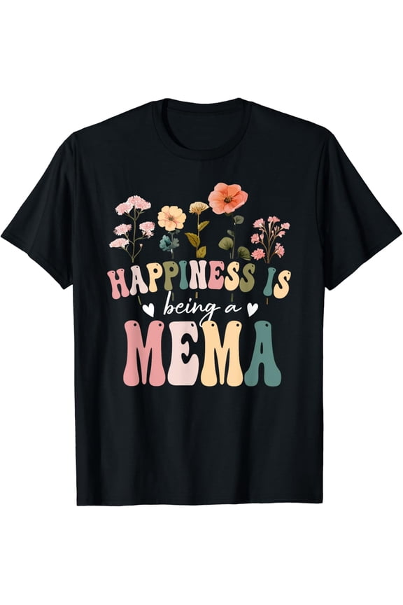 Happiness Is Being A Mema Floral Design Mema Mother'S Gift T-Shirt Unisex S-5XL Hot Trending Shirt, Vintage Birthday Gift