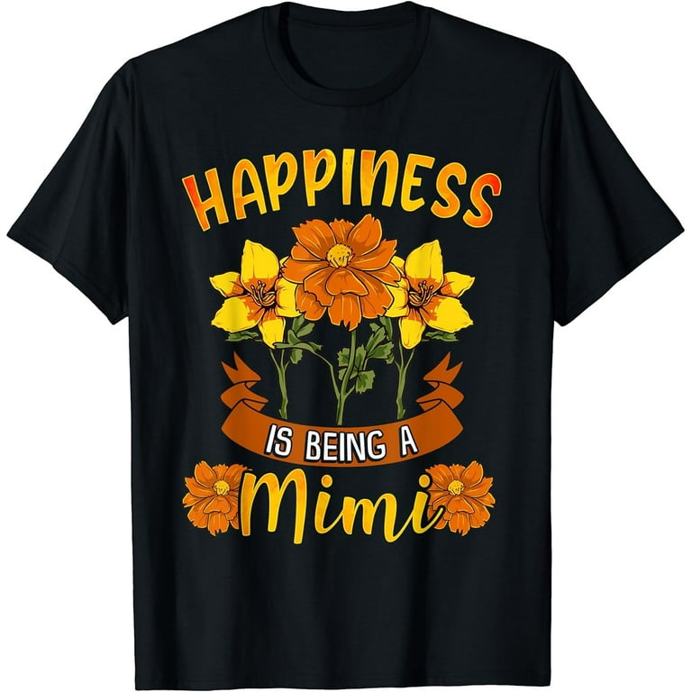 Happiness Is Being A Mimi T-Shirt For Mother's Day Gifts