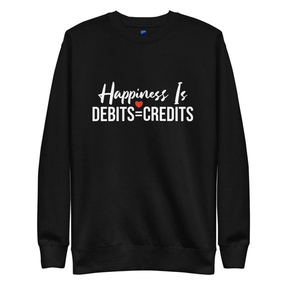 Happiness Is Debits=Credits Sweatshirt