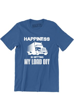 Happiness Is Getting My Load Off - Semi Truck Driver Trailer Men's T-Shirt