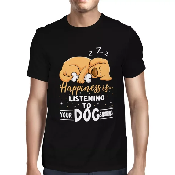 Happiness Is Listening to Your Dog Snoring Cute Pet Lover Quote Unisex T-Shirt up to size 5XL