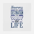 thumbnail image 1 of Happiness Is Not A Destination It Is A Way Of Life Transfer, 1 of 1