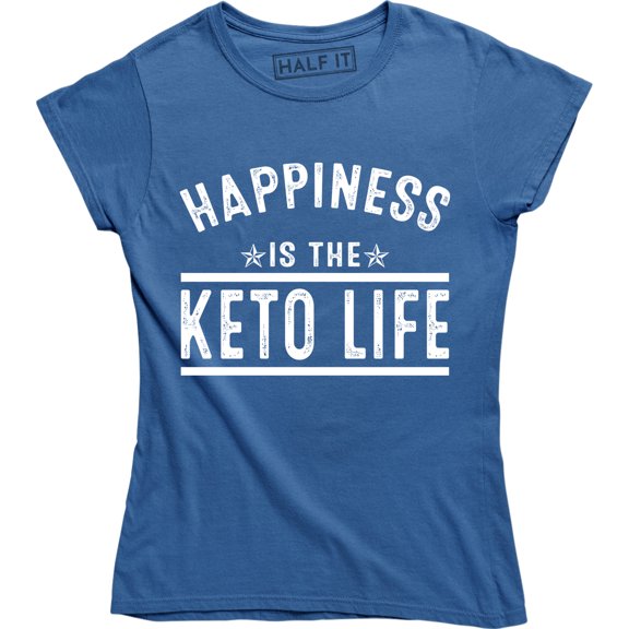 Happiness Is The Keto Life Women's Keto Diet Saying Slogan Gift T-Shirt