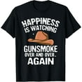 thumbnail image 1 of Happiness Is Watching Gunsmoke Over And Over Again Cowboys Funny Creative Graphic T-Shirt, 1 of 3