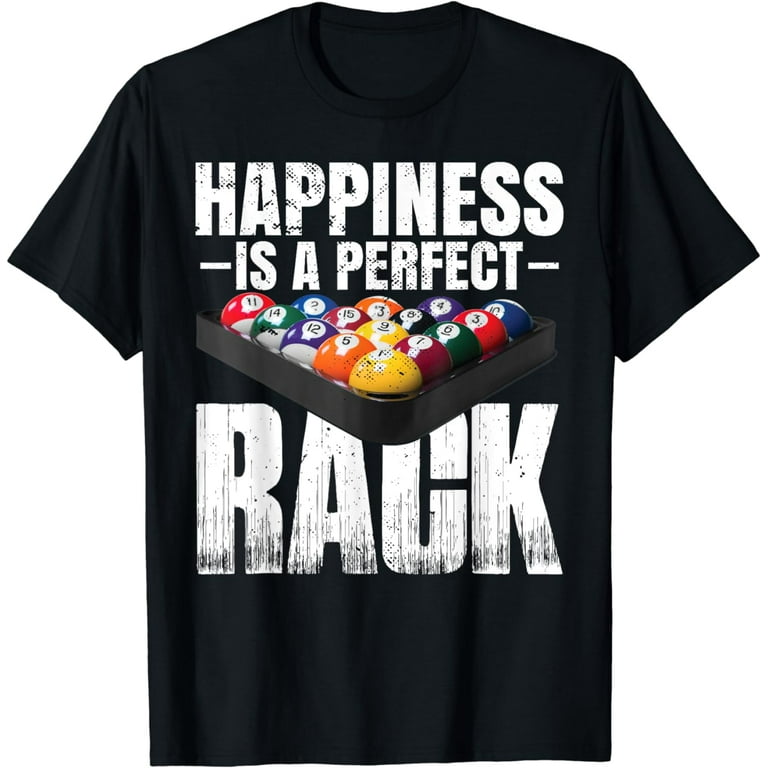 Funny Pool Tshirt: Happiness Is A Perfect Rack Billiards Tee Funny Pool Tshirt: Happiness Is A Perfect Rack Billiards Tee