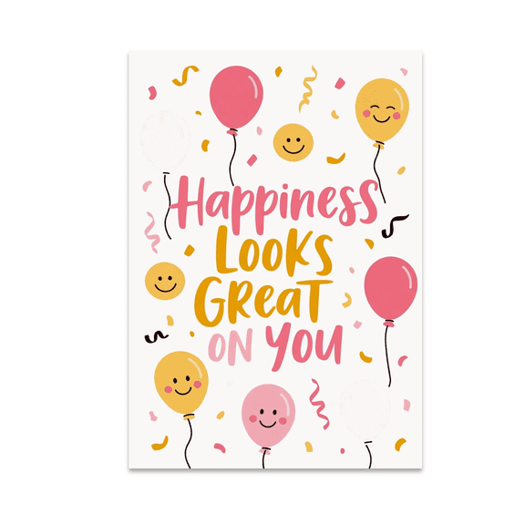 Happiness Looks Great on You - Uplifting Wall Decor - 13x19 Poster Print