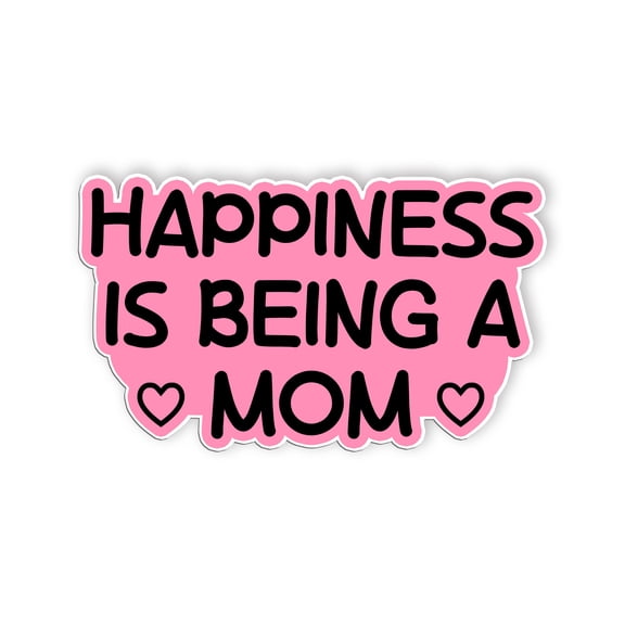 Happiness Is Being A Mom Cute Stickers Happy Mother Day Family Sticker Waterproof Vinyl Decals for Car Truck Laptop Helmet Water Bottle Stickers(4 inch)