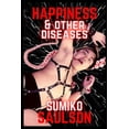 thumbnail image 1 of Happiness & Other Diseases (Paperback), 1 of 1