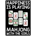 thumbnail image 1 of Happiness Is Playing Mahjong with the Girls Sign Metal Tin Sign, Funny Mahjong Gift Cool Poster for Home Office Bedroom Bars Pub Man Cave Wall Decor Plaque Sign 12x8 Inch, 1 of 4