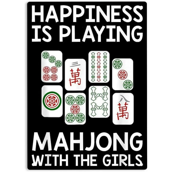 Happiness Is Playing Mahjong with the Girls Sign Metal Tin Sign, Funny Mahjong Gift Cool Poster for Home Office Bedroom Bars Pub Man Cave Wall Decor Plaque Sign 12x8 Inch