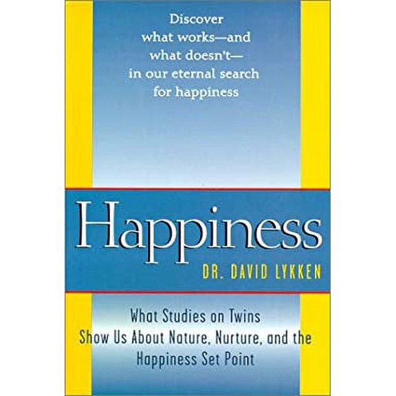 Pre-Owned Happiness: What Studies on Twins Show Us about Nature, Nurture, and the Happiness Set Point Hardcover David T. Lykken
