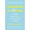 thumbnail image 1 of Pre-Owned Happiness by Design: Change What You Do, Not How You Think (Paperback) 0147516307 9780147516305, 1 of 1