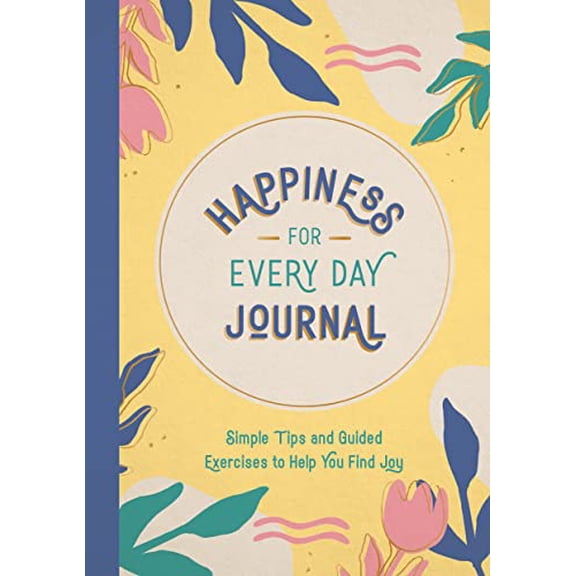 Happiness for Every Day Journal
