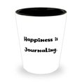thumbnail image 1 of Happiness is Journaling. Shot Glass, Journaling Ceramic Cup, Perfect For Journaling, 1 of 1