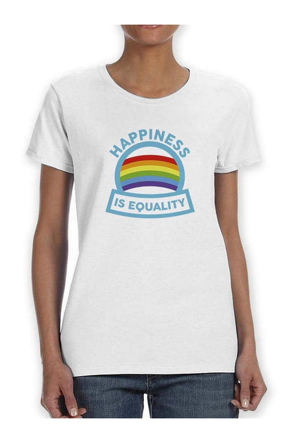 Happinness Is Equality T-Shirt Women -Smartprints Designs, Female Medium