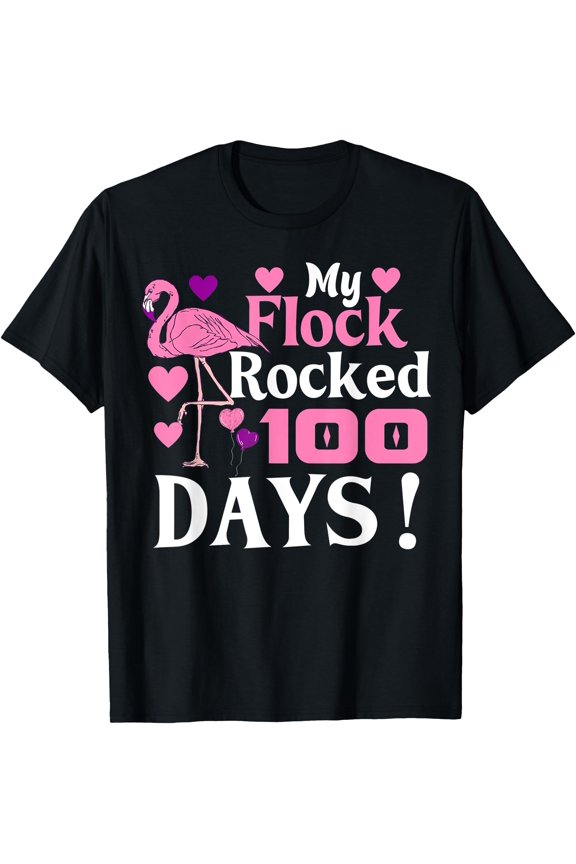 Happy 100th Day Of School My Flock Rocked 100 Days Flamingo T-Shirt