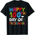 thumbnail image 1 of Happy 100th Day of Preschool Teacher 100 Days T-Shirt Shirts, 1 of 3