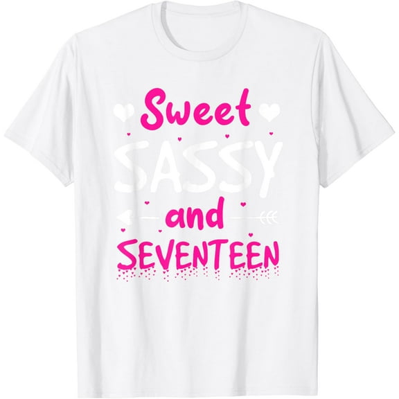 Happy 17th Birthday Sweet Sassy Seventeen Girls 17 Years Old T-Shirt100% cotton