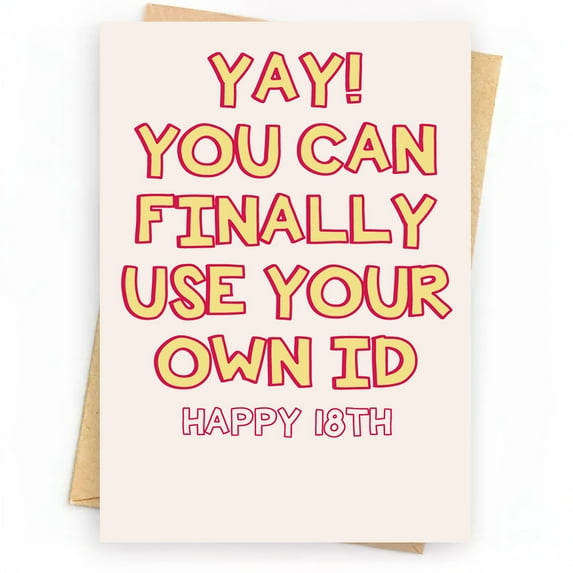 Happy 18th Birthday Card – "Yay! You Can Finally Use Your Own ID!" – Blank Inside, Envelope Included – Perfect for Celebrating Milestones
