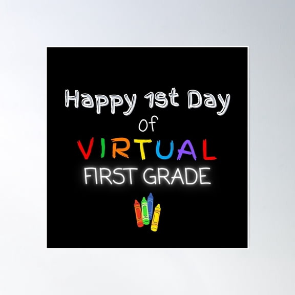 Happy 1St Day Of Virtual First Grade Poster Wall Art, Modern Wall Decor, 30x30 UNFRAMED