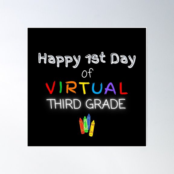 Happy 1St Day Of Virtual Third Grade Poster Wall Art, Modern Wall Decor, 30x30 UNFRAMED