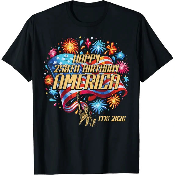 Happy 250Th Birthday America 250 Anniversary Men Women T-Shirt All Size S-5Xl