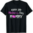 thumbnail image 1 of Happy 2nd Mother's Day Mommy T-Shirt, 1 of 4