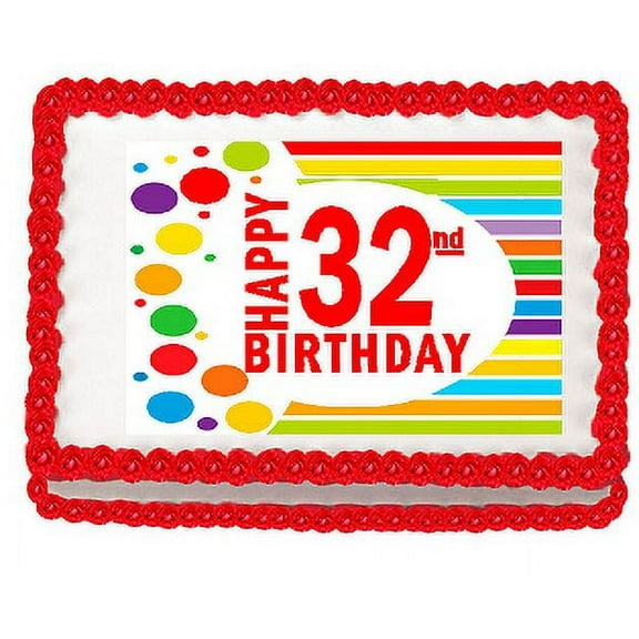 Happy 32nd Birthday Edible PEEL N STICK Frosting Photo Image Cake Decoration Topper