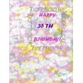 thumbnail image 1 of Happy 35Th Birthday !: each page will be better than the previous one !!!, (Paperback), 1 of 1